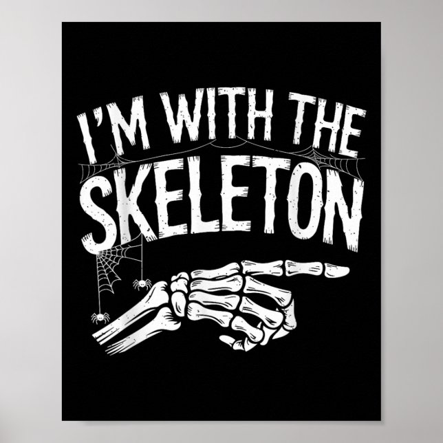 Póster I'm With The Skeleton Funny Halloween Costume  (Frente)