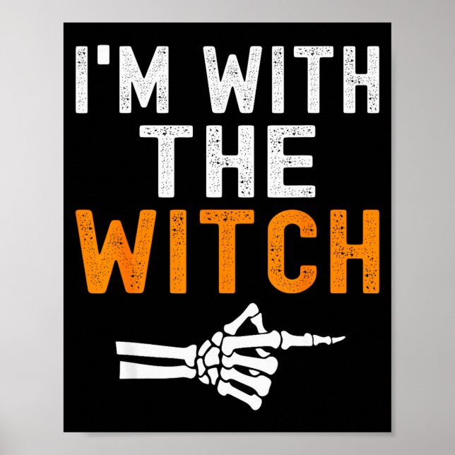 Póster I'm With The Witch Funny Skeleton Halloween Matchi (Frente)