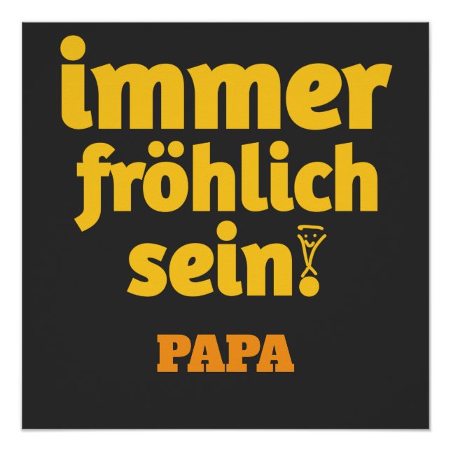 Póster immer fröhlich sein papa (Anverso)