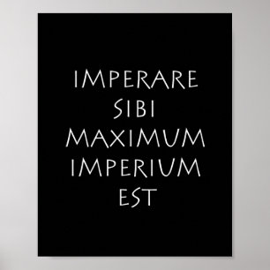 Póster Imperare sibi máximo imperium est