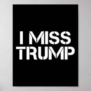 Póster Impresionante - Extraño a Donald Trump - 45º Presi
