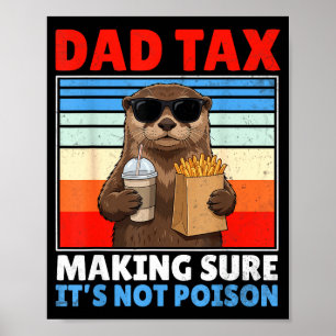 Póster Impuesto de papá asegurándose de que no sea veneno