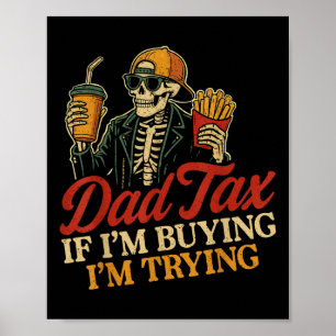 Póster Impuesto de Papá Si Estoy Comprando Estoy Intentan