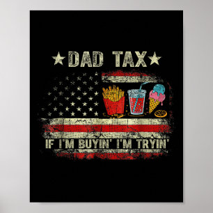 Póster Impuesto de papá si estoy comprando estoy tratando