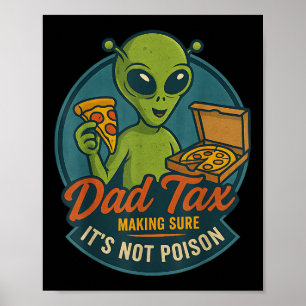 Póster Impuesto para papás chiste divertido de pizza alie