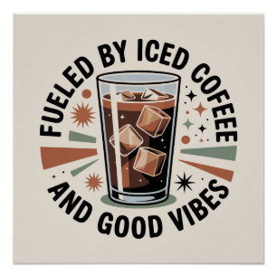 Póster Impulsado Por Café Helado Y Buenas Vibraciones