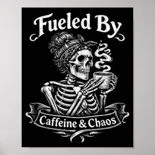 Póster Impulsado por cafeína y caos divertido para mujere