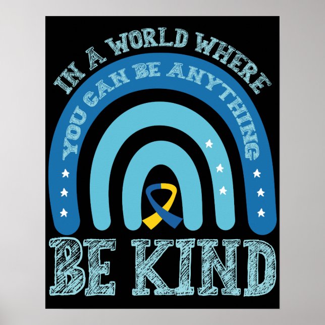 Póster In A World Where You Can Be Anything Be Kind (Frente)