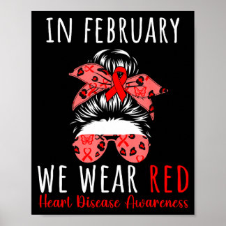 Póster In February We Wear Red Heart Disease Awareness Me