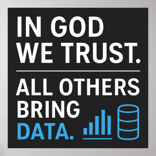 Póster In God We Trust All Others Bring Data Lean Quote (Frente)