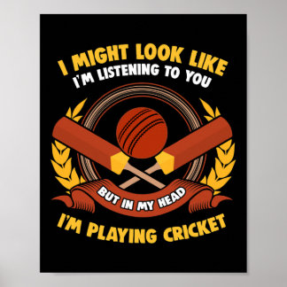 Póster In My Head I'm Playing Cricket 