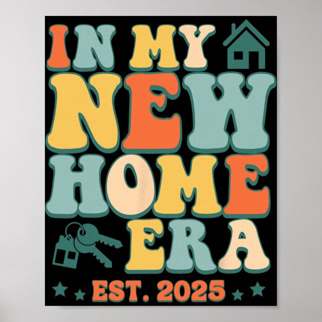 Póster In My New Home Era, Funny New Homeowner Est. 2025  (Frente)