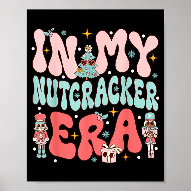 Póster In My Nutcracker Era Groovy Nk Christmas Nutcracke (Frente)