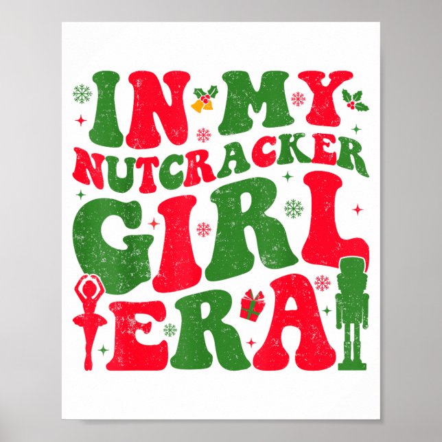 Póster In My Nutcracker Girl Era Groovy Christmas Nutcrac (Frente)