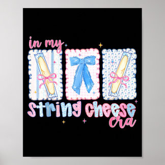 Póster in My String-Cheese Era Preppy Coquette Mom Life
