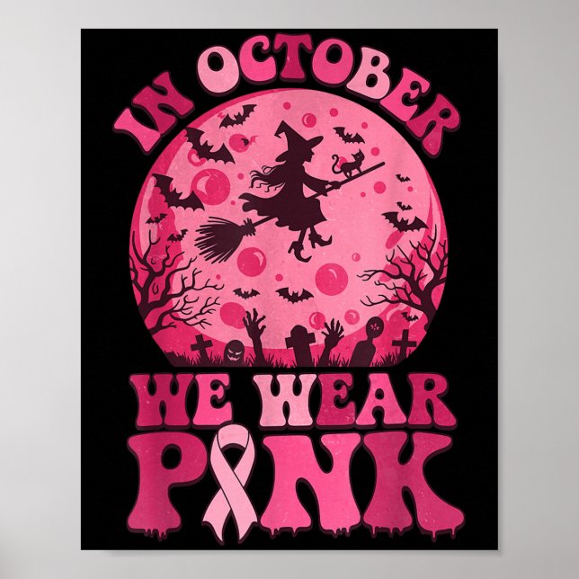 Póster In October We Wear Nk Witch Halloween Breast Cance (Frente)