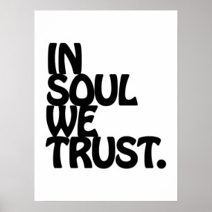 Póster In Soul We Trust.