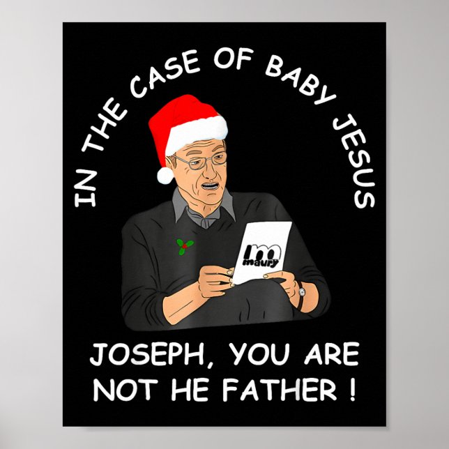 Póster In The Case Of Baby Jesus Joseph You Are Not The F (Frente)