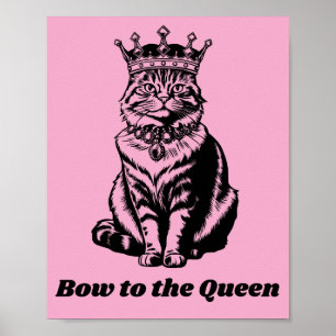 Póster Inclínate ante la Reina - Gata Reina de Todo
