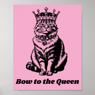Póster Inclínate ante la Reina - Gata Reina de Todo