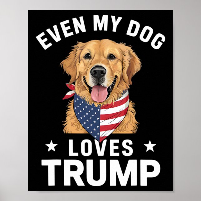 Póster Incluso a mi perro le encanta Trump Bandera Estado (Frente)