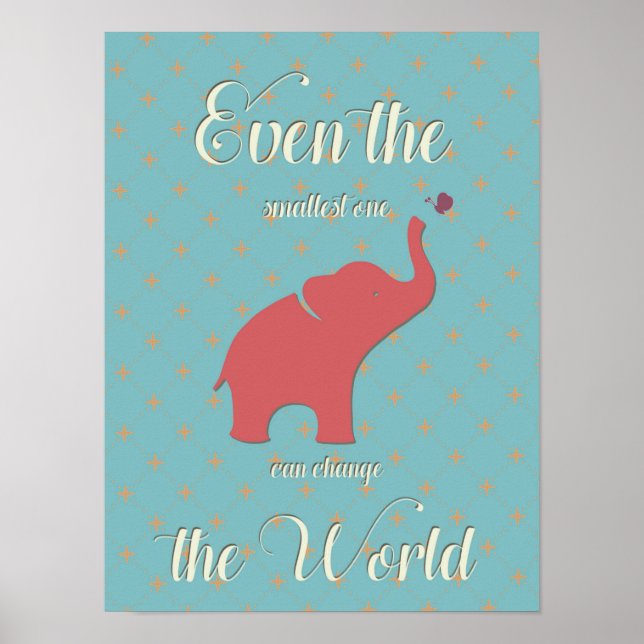 Póster Incluso el más pequeño puede cambiar el mundo (Frente)