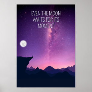 Póster Incluso la luna espera su momento. Inspiración