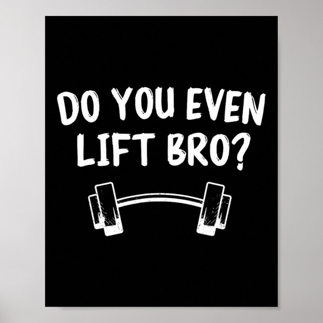 Póster ¿Incluso Levantan A Bro Bodybuilding Funny Gy? (Frente)
