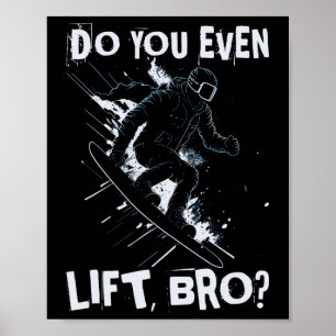 Póster ¿Incluso Levantan A Bro - Graciosa Esquina De Snow