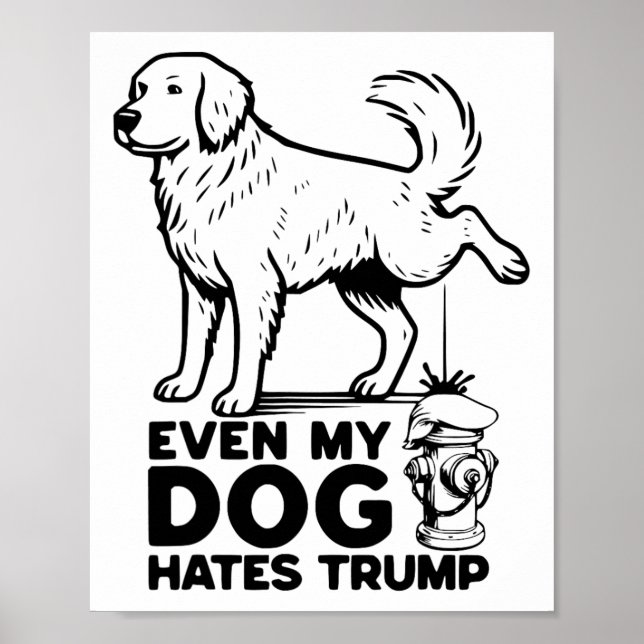 Póster Incluso mi perro odia a Trump  (Frente)