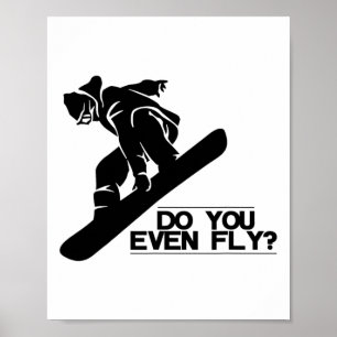 Póster ¿Incluso vuelas a Snowboard Snowboard Gift?