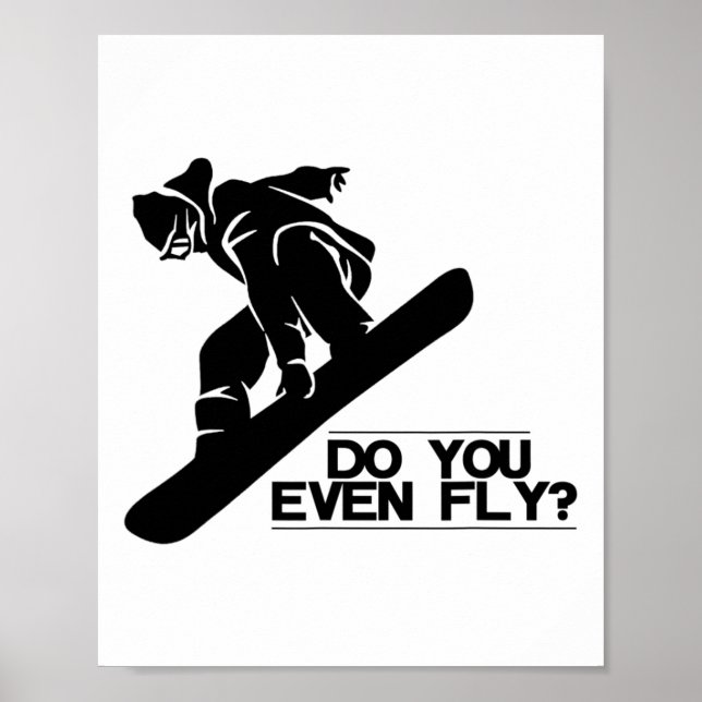 Póster ¿Incluso vuelas a Snowboard Snowboard Gift? (Frente)