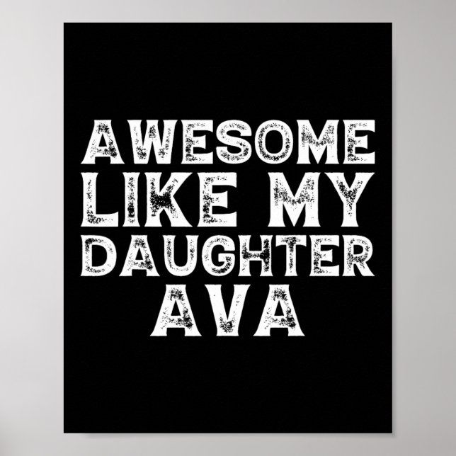 Póster Increíble Como Mi Hija Ava Fathers Day Fun (Frente)