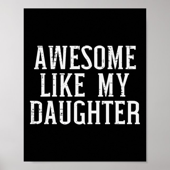 Póster Increíble como mi hija Día de padres divertidos (Frente)