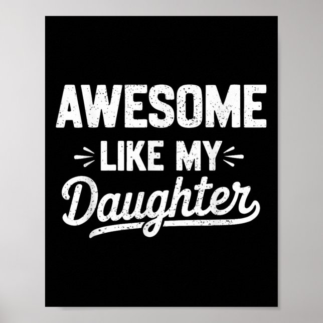 Póster Increíble como mi hija. Grap del día del padre. (Frente)