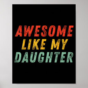 Póster Increíble como mi hija hombres divertidos día del