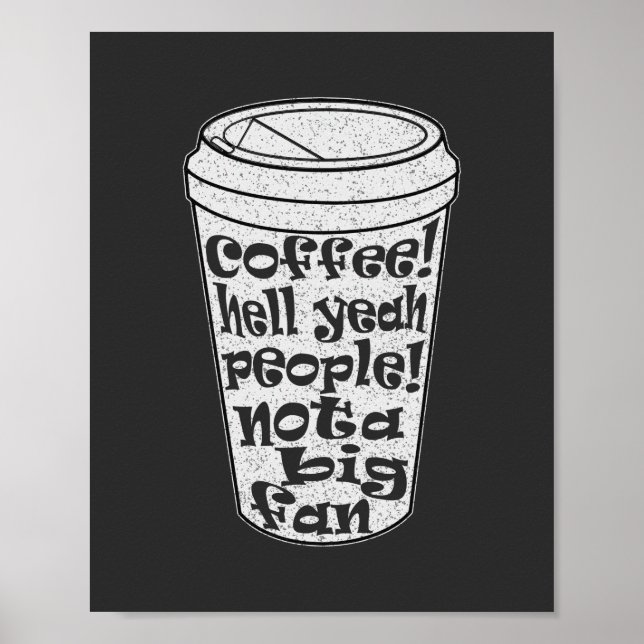 Póster infierno del café sí la gente no es un gran fan in (Frente)