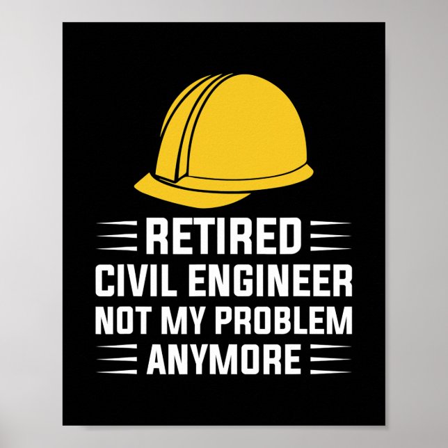 Póster Ingeniero Civil retirado gracioso (Frente)
