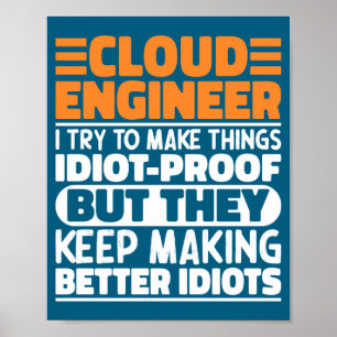Póster Ingeniero de nube intento hacer las cosas divertid
