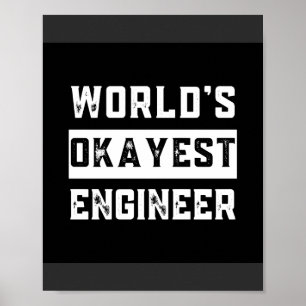 Póster ingeniero, ingeniería, okayest, divertido, humor
