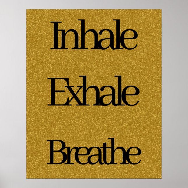 Póster Inhale, exhale, Respire, Purpurina negro de oro (Frente)