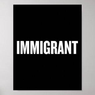 Póster Inmigrante _ Camisa antirracista _ Anticorrupción