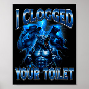 Póster Inodoro atascado divertido alpha wolf meme estúpid