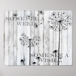 Póster Inspirador - Algunos Ven Una Maleza, Otros Ven Un