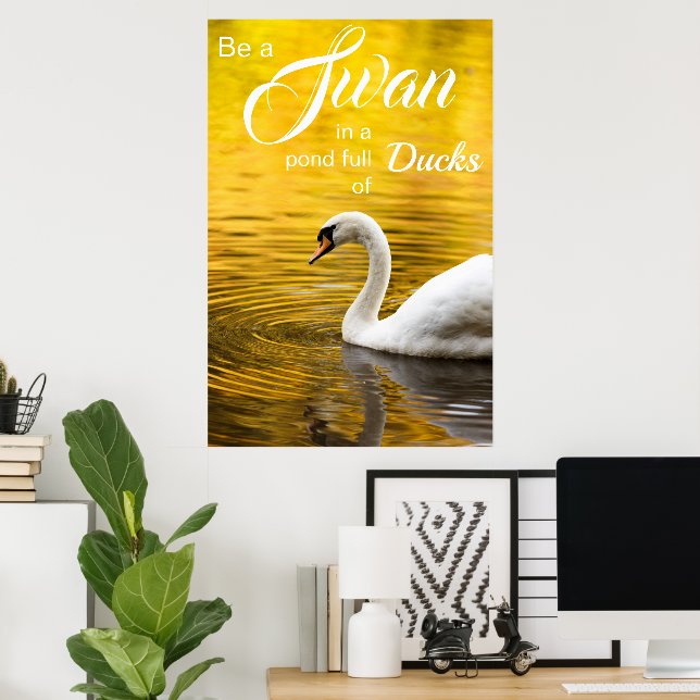 Póster Inspirador sé un regalo de graduación de cisne (Oficina en casa)