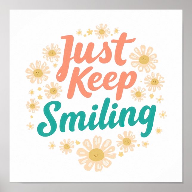 Póster Inspirational "Just Keep Smiling" Floral (Frente)