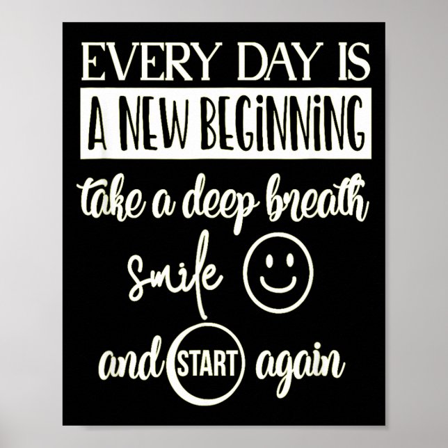 Póster Insrational Everyday Is A New Beginning Sarcasm Te (Frente)