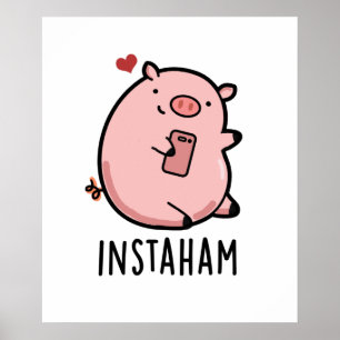 Póster Instaham Funny Social Media Pig Pun