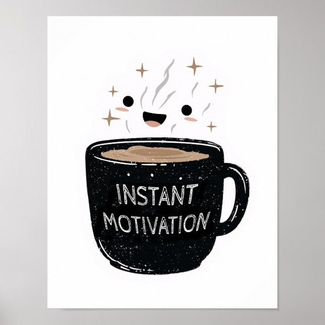 Póster Instant Motivation – Cute Kawaii Coffee Cup (Frente)