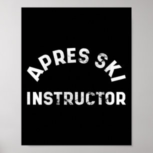 Póster Instructor de Après Ski Divertido Borracho Fiesta